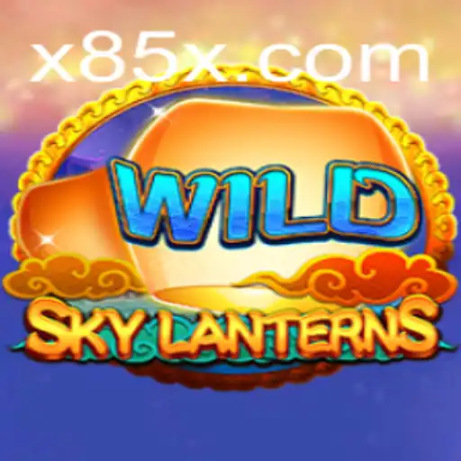 SkyLanterns: Unveiling the Mystical World of 85X